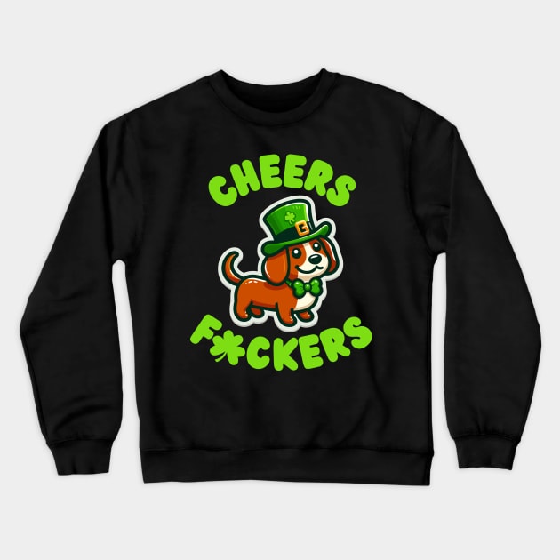 Cheers Fckers Crewneck Sweatshirt by Etopix